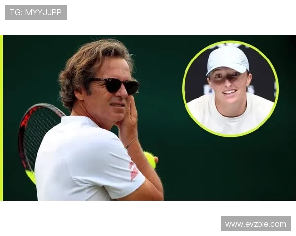 斯瓦泰克谈纳达尔指导感受荣幸